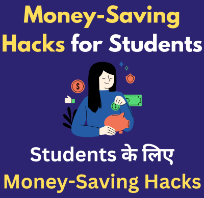 Money-Saving Hacks for Students in hindi